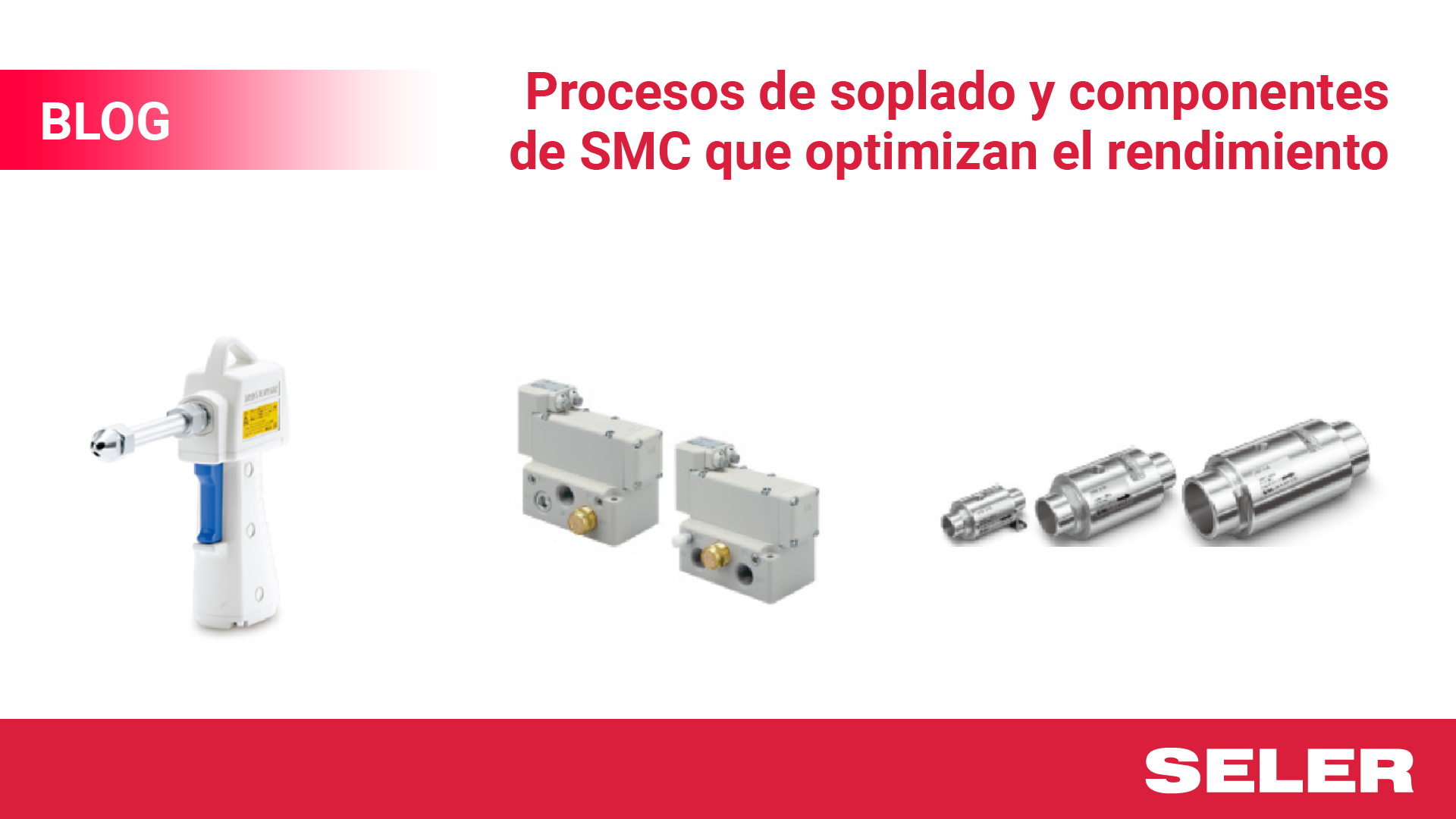 Procesos de soplado y componentes de SMC que optimizan el rendimiento